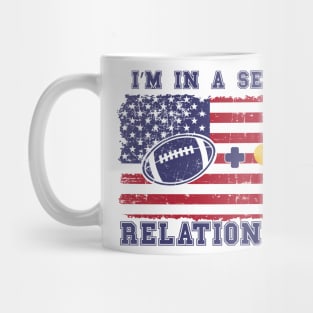 FOOTBALL QUOTE I M IN A SERIOUS RELATION CHIP Mug